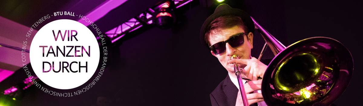 BTU-Ball 2019 Musiker des »Toni Gutewort and his DanceOrchestra« aus Potsdam mit Posaune