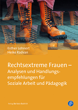 Book cover of the book "Rechtsextreme Frauen. Analysen und Handlungsempfehlungen für Soziale Arbeit und Pädagogik."