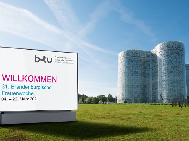 Fotomontage - zeigt das IKMZ am Zentralcampus Cottbus der BTU und ein Plakat mit Willkommensgruß zur 31. Brandenburgischen Frauenwoche. 