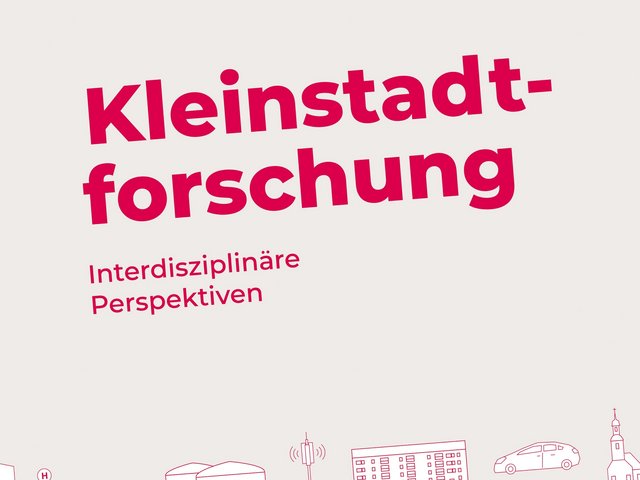 Buchcover "Kleinstadtforschung - Interdisziplinäre Perspektiven"