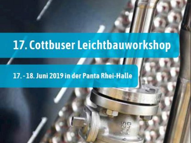 17. Cottbuser Leichtbauworkshop vom 17. bis 18. Juni 2019 in der Panta Rhei-Halle