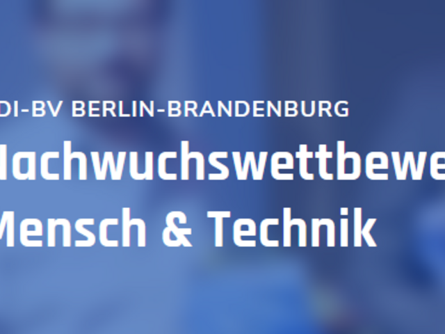 10. Wettbewerb für Studierende und Absolventen: „Mensch und Technik“ 2023