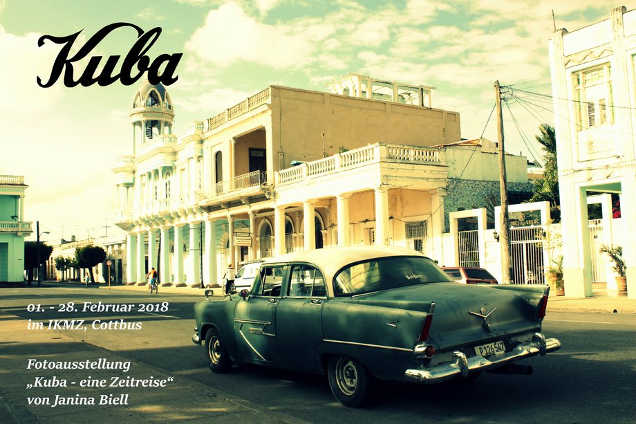 Fotoausstellung "Kuba- Eine Zeitreise" von Janina Biell im IKMZ
