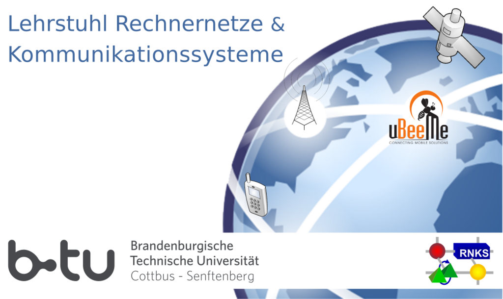 Lehrstuhl Rechnernetze und Kommunikationssysteme Lehrstuhl Rechnernetze und Kommunikationssysteme