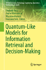 Quantum-Like Models for Information Retrieval and Decision Making