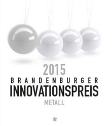 Brandenburger Innovationspreis Metall 2016