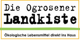 Die Ogrosener Landkiste - Ökologische Lebensmittel direkt ins Haus