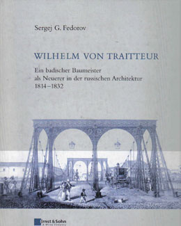 Abb. 8.01. Fedorovs Werk: Wilhelm von Traitteur. [FEDOROV 2000, Buchumschlag. NTB PGUPS und Verlag Ernst & Sohn]
