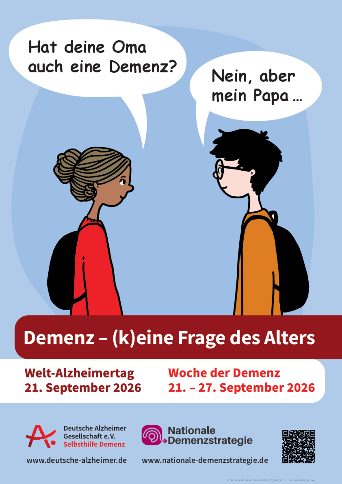 Das Plakat zeigt zwei Personen, die sich unterhalten. In der Sprechblase steht der Satz "Hat deine Oma Demenz?". Die andere Person antwortete: " Nein, aber mein Papa..."